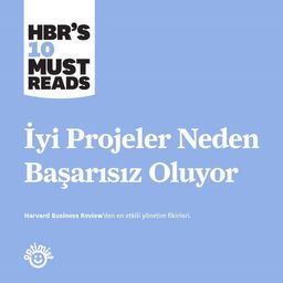 İyi Projeler Niçin Başarısız Oluyor