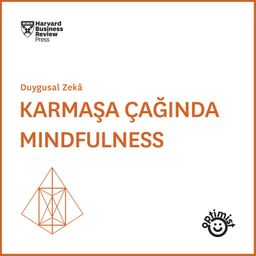 Karmaşa Çağında Mindfullness