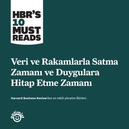 Veri ve Rakamları Satma Zamanı ve Duygulara Hitap Etme Zamanı 