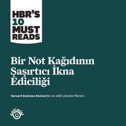 Bir Not Kağıdının Şaşırtıcı İkna Ediciliği 
