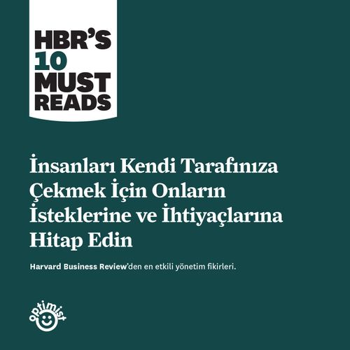 İnsanları Kendi Tarafınıza Çekmek için Onların İsteklerine ve İhtiyaçlarına Hitap Edin 