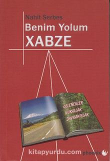 Benim Yolum Xabze - Nahit Serbes