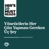 Y&ouml;neticilerin Her G&uuml;n Yapması Gereken &Uuml;&ccedil; Şey