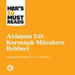 Anlaşma 2.0: Karmaşık Müzakere Rehberi