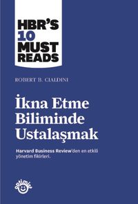 İkna Etme Biliminde Ustalaşmak