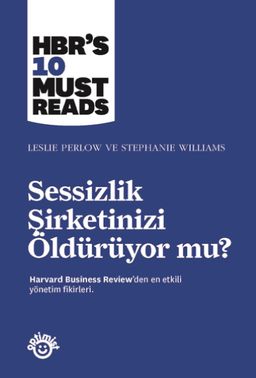 Sessizlik Şirketinizi Öldürüyor mu?