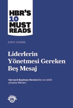Liderlerin Yönetmesi Gereken Beş Mesaj