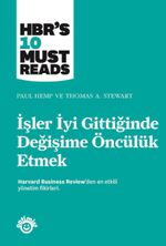 İşler İyi Gittiğinde Değişime Öncülük Etmek