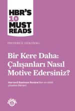 Bir Kere Daha: Çalışanları Nasıl Motive Edersiniz?