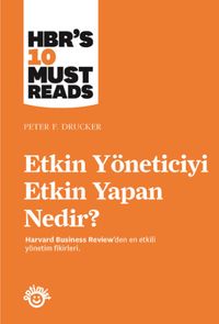 Etkin Yöneticiyi Etkin Yapan Nedir?