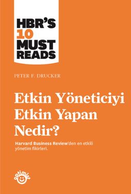 Etkin Yöneticiyi Etkin Yapan Nedir?