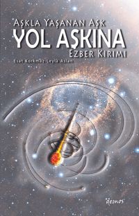 Yol Aşkına & Aşkla Yaşanan Aşk