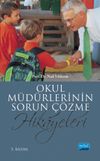 Okul M&uuml;d&uuml;rlerinin Sorun &Ccedil;&ouml;zme Hikayeleri