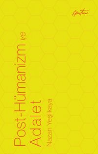 Post-Hümanizm ve Adalet