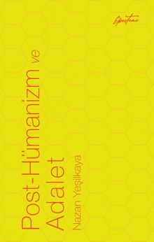 Post-Hümanizm ve Adalet