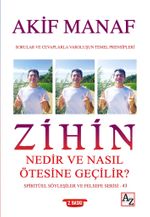 Zihin Nedir ve Nasıl Ötesine Geçilir?