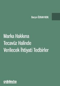 Marka Hakkına Tecavüz Halinde Verilecek İhtiyati Tedbirler