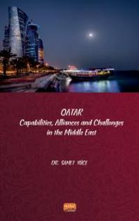 Qatar & Capabilities, Allliances and Challenges in the Middle East