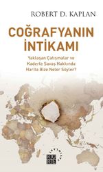 Coğrafyanın İntikamı & Yaklaşan Çatışmalar ve Kaderle Savaş Hakkında Harita Bize Neler Söyler?