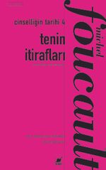 Tenin İtirafları / Cinselliğin Tarihi 4