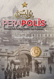 Perapolis & Osmanlı Polis Tarihini Yeniden İnşa Denemesi