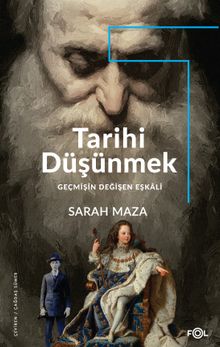 Tarihi Düşünmek & Geçmişin Değişen Eşkali