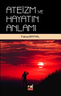 Ateizm ve Hayatın Anlamı