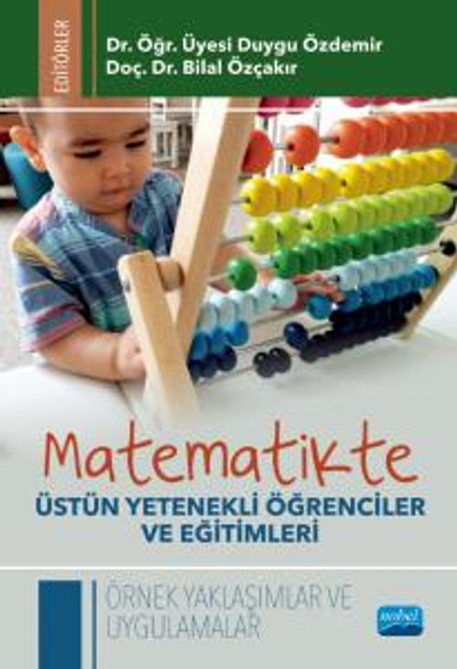 Matematikte Üstün Yetenekli Öğrenciler ve Eğitimleri & Örnek Yaklaşımlar ve Uygulamalar