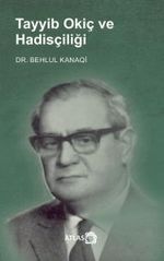 Tayyib Okiç ve Hadisçiliği