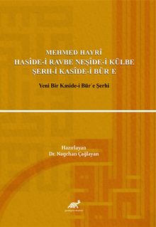 Mehmed Hayrî  Hasîde-i Ravbe Neşîde-i Külbe Şerh-i Kasîde-i Bürʾe