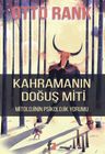 Kahramanın Doğuş Miti &amp; Mitolojinin Psikolojik Yorumu