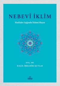 Nebevi İklim & Hadisler Işığında İslami Hayat