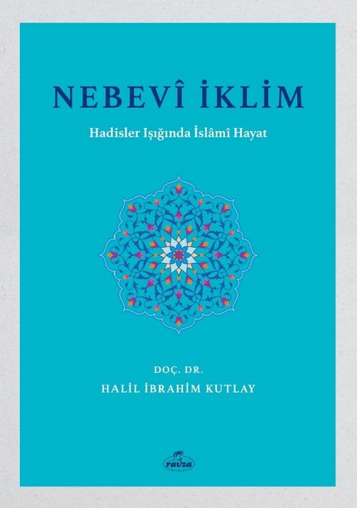 Nebevi İklim & Hadisler Işığında İslami Hayat