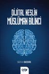 Dijital Neslin M&uuml;sl&uuml;man Bilinci