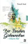 Bir Senden Gidemedim &amp; Haberin Yok