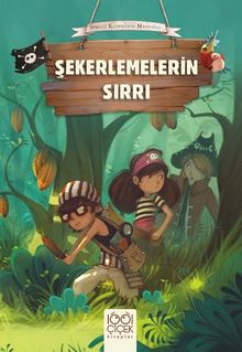 Şekerlemelerin Sırrı / Sevimli Korsanların Maceraları 