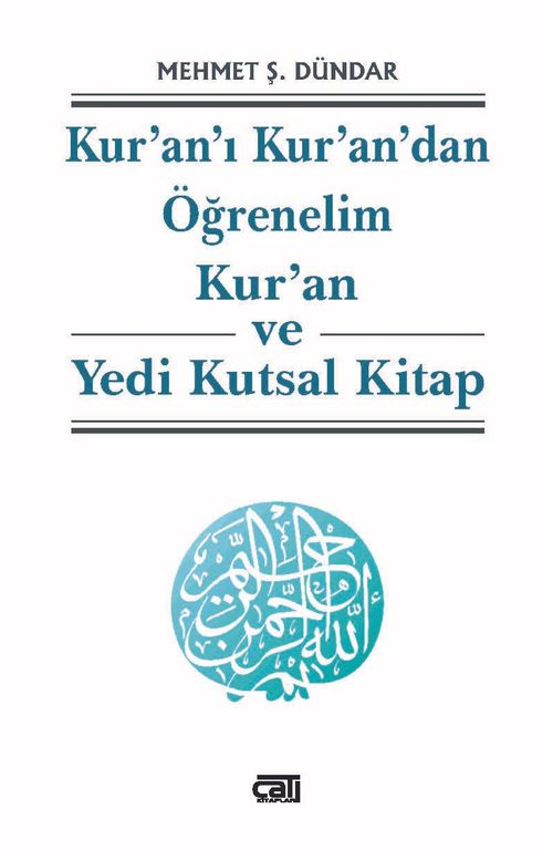Kur'an-ı Kur'an'dan Öğrenelim & Kur'an ve Yedi Kutsal Kitap