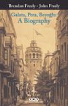 Galata, Pera, Beyoğlu: A Biography