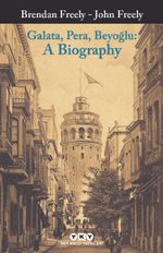Galata, Pera, Beyoğlu: A Biography
