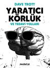 Yaratıcı K&ouml;rl&uuml;k ve Tedavi Yolları