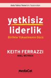 Yetkisiz Liderlik & Birlikte Y&uuml;kselmenin G&uuml;c&uuml;