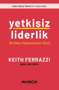 Yetkisiz Liderlik & Birlikte Yükselmenin Gücü