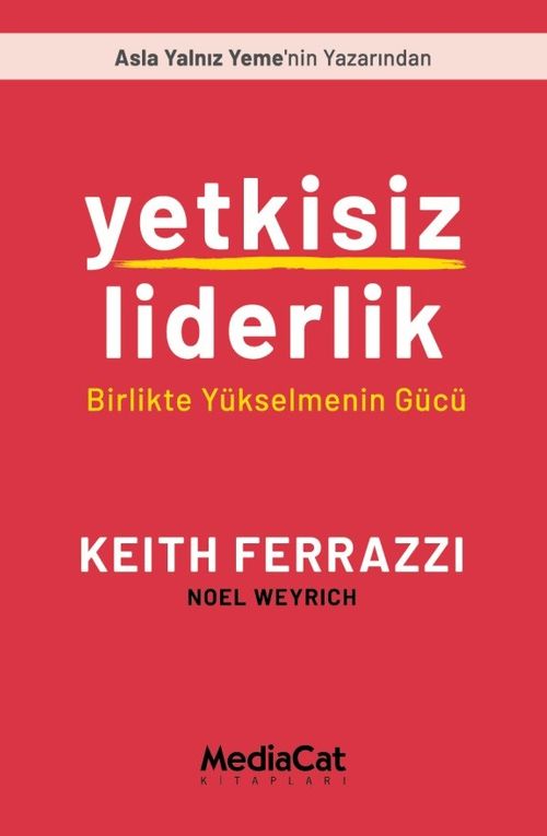 Yetkisiz Liderlik & Birlikte Yükselmenin Gücü