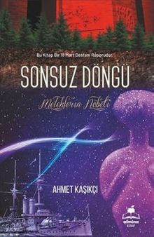 Sonsuz Döngü ( Bir 18 Mart Destanı) & Meleklerin Nöbeti