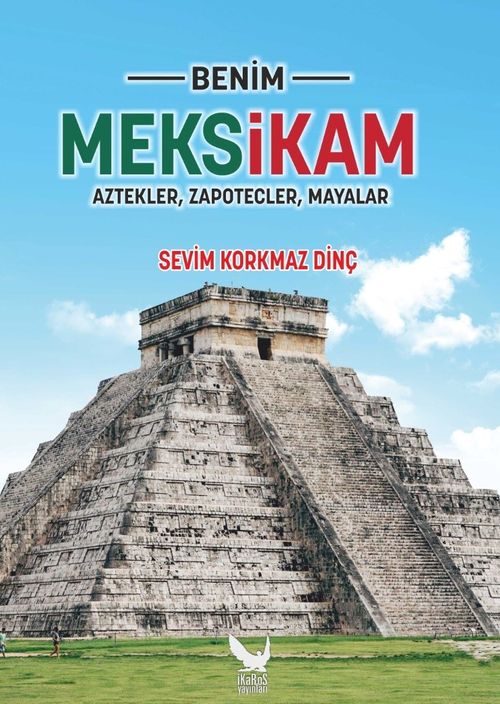 Benim Meksikam & Aztekler, Zapotecler, Mayalar