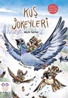 Kuş Jokeyleri / Ger&ccedil;eği Gıdıklayan Masallar