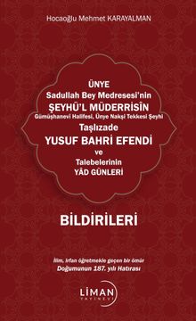 Ünye Sadullah Bey Medresesi'nin Şeyhül Müderrisin Gümüşhane Halifesi, Ünye Nakşi Tekkesi Şeyhi Taşlızade Yusuf Bahri Efendi ve Talebelerinin Yad Günleri