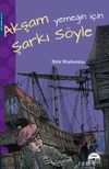Akşam Yemeğin İ&ccedil;in Şarkı S&ouml;yle