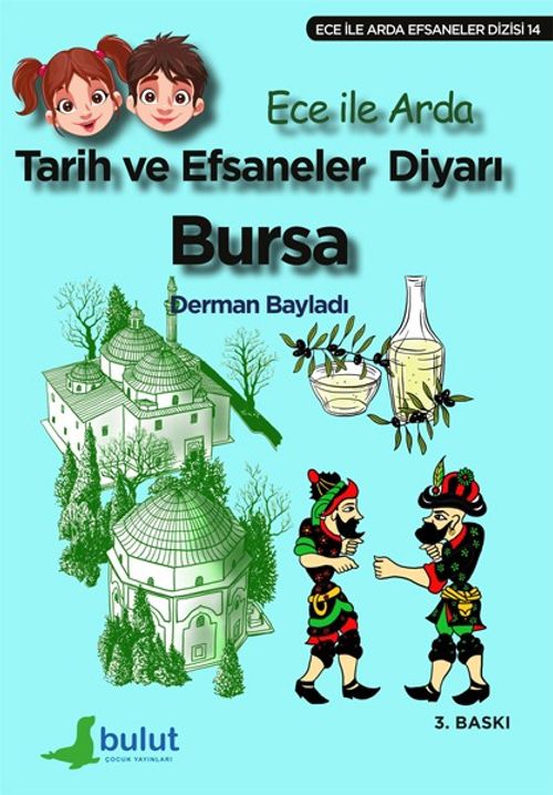 Tarih ve Efsaneler Diyarı Bursa / Ece ile Arda Efsaneler Dizisi 14