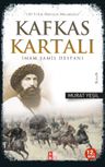 Kafkas Kartalı İmam Şamil Destanı